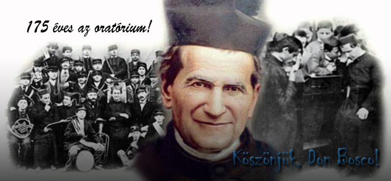 Don Bosco szalézi oratóriumának 175. születésnapja