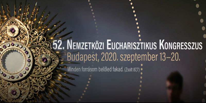 Az 52. Nemzetközi Eucharisztikus Kongresszus meghirdetése