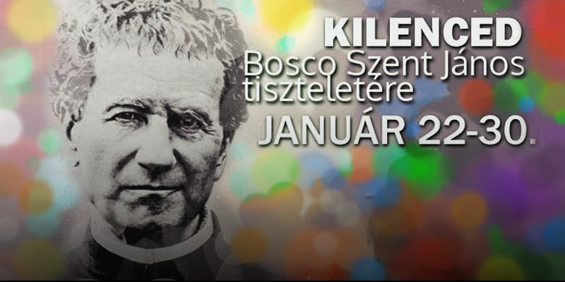 Kilenced Bosco Szent Jánossal - 9. NAP