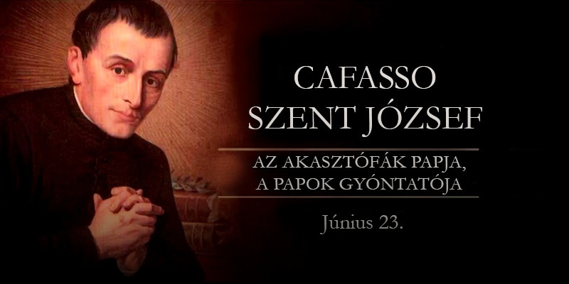 Cafasso Szent József – a szent, aki szentet nevelt