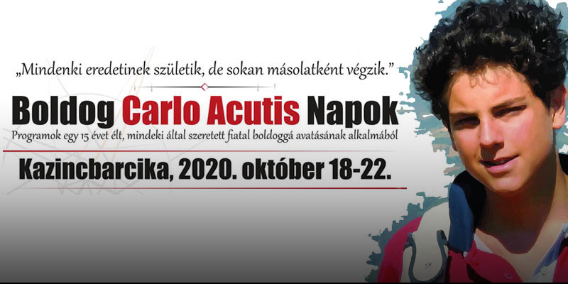 Kazincbarcika - Boldog Carlo Acutis Napok