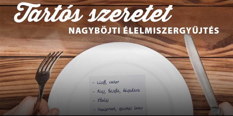 Nagyböjti tartósélelmiszer gyűjtés