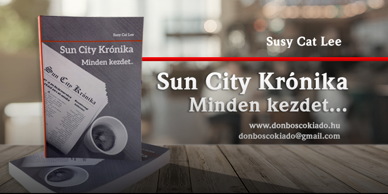 A Don Bosco Kiadó újdonsága: Sun City Krónika - Minden kezdet...