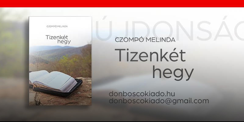 A Don Bosco Kiadó újdonsága: Tizenkét hegy