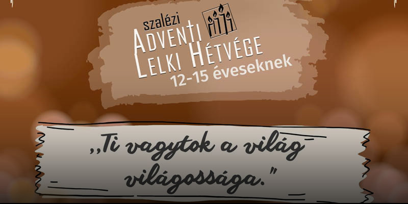 Szalézi Adventi Lelki Hétvége 2021 12-15 éveseknek