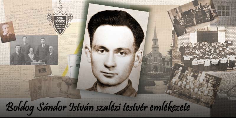 Sándor István szalézi testvér, vértanú emlékezete - Úton a vértanúság felé 2.