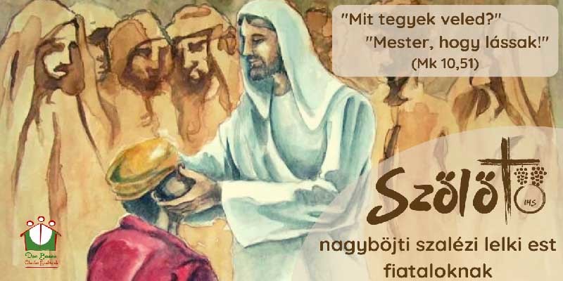 Óbuda - SzőlőTŐ - Szalézi nagyböjti lelki est fiataloknak