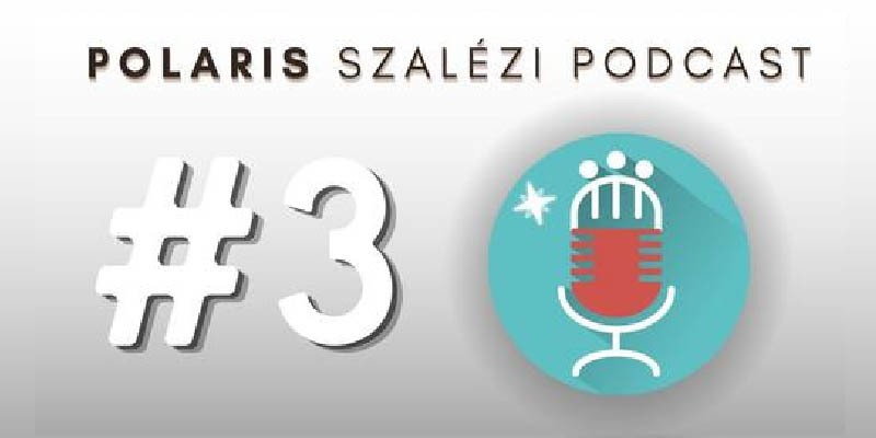 Polaris Szalézi Podcast 3. epizód - Nehéz sorsok Afrikától Kazincbarcikáig
