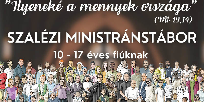 29. Szalézi Ministránstábor 2023 – „Ilyeneké a mennyek országa” 