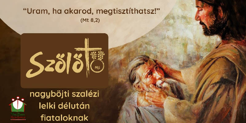 Óbuda – „SzőlőTŐ” – nagyböjti szalézi lelki délután fiataloknak