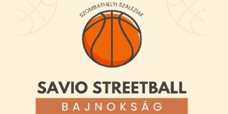 Szombathely – Meghívó: Savio Streetball Bajnokság