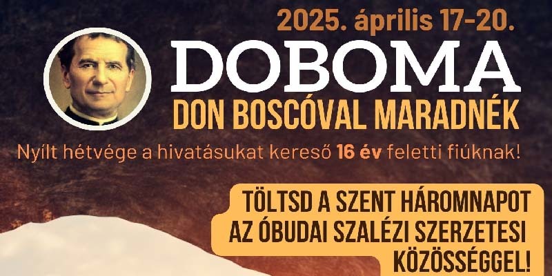 Töltsd a szaléziakkal a húsvéti szent három napot!