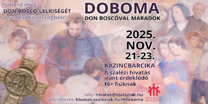 DOBOMA - Ismerd meg Don Bosco lelkiségét szalézi közösségben!
