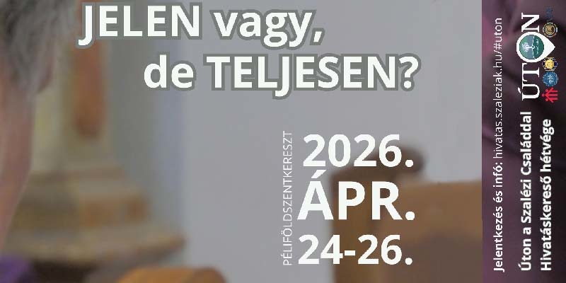 Úton a Szalézi Családdal – Hivatáskereső hétvége április 24-26. 