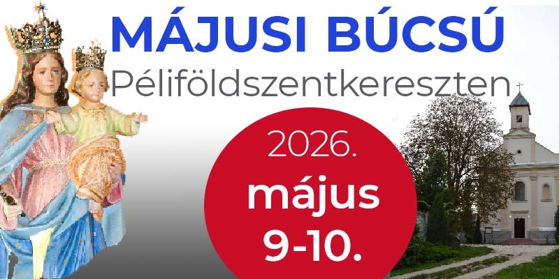 Péliföldszentkereszt - Májusi búcsú 2026