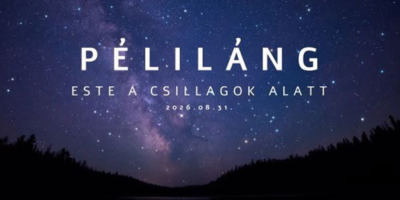 Péliföldszentkereszt - PÉLILÁNG - Nyárzáró a csillagok alatt