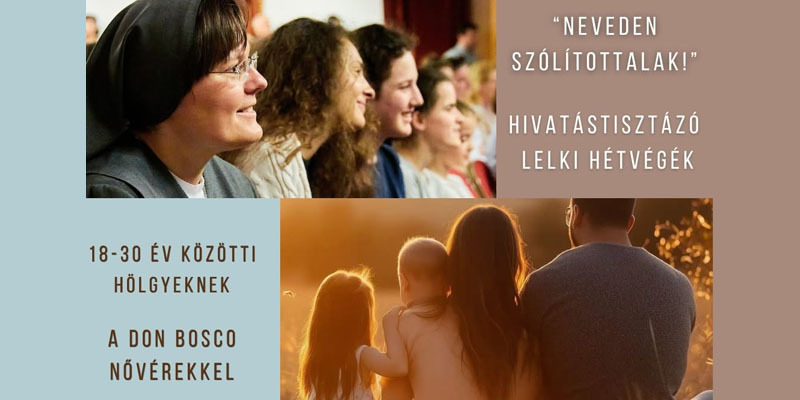 FMA - "Neveden szólítottalak" – Hivatástisztázó lelki hétvégék lányoknak 
