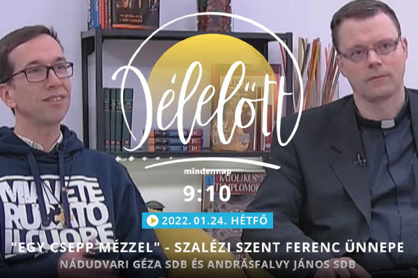 „Egy csepp mézzel” – szaléziak Szalézi Szent Ferencről a katolikus tévében