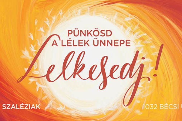 Óbuda - "Lelkesedj!" - pünkösdi óriásplakát a szalézi munkatársaktól