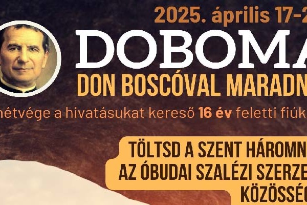Töltsd a szaléziakkal a húsvéti szent három napot!