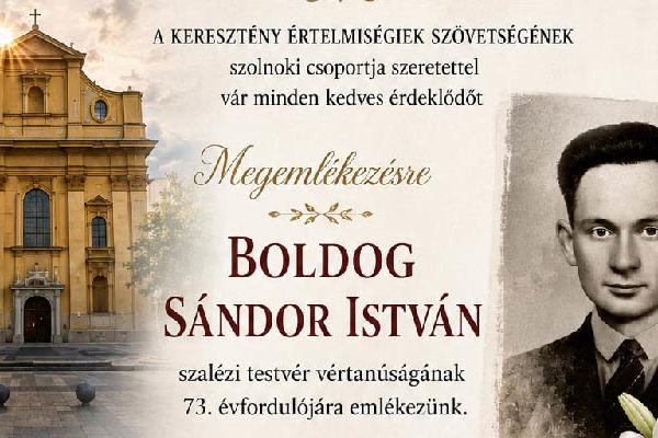 Szolnok – Megemlékezés Boldog Sándor Istvánról szülővárosában